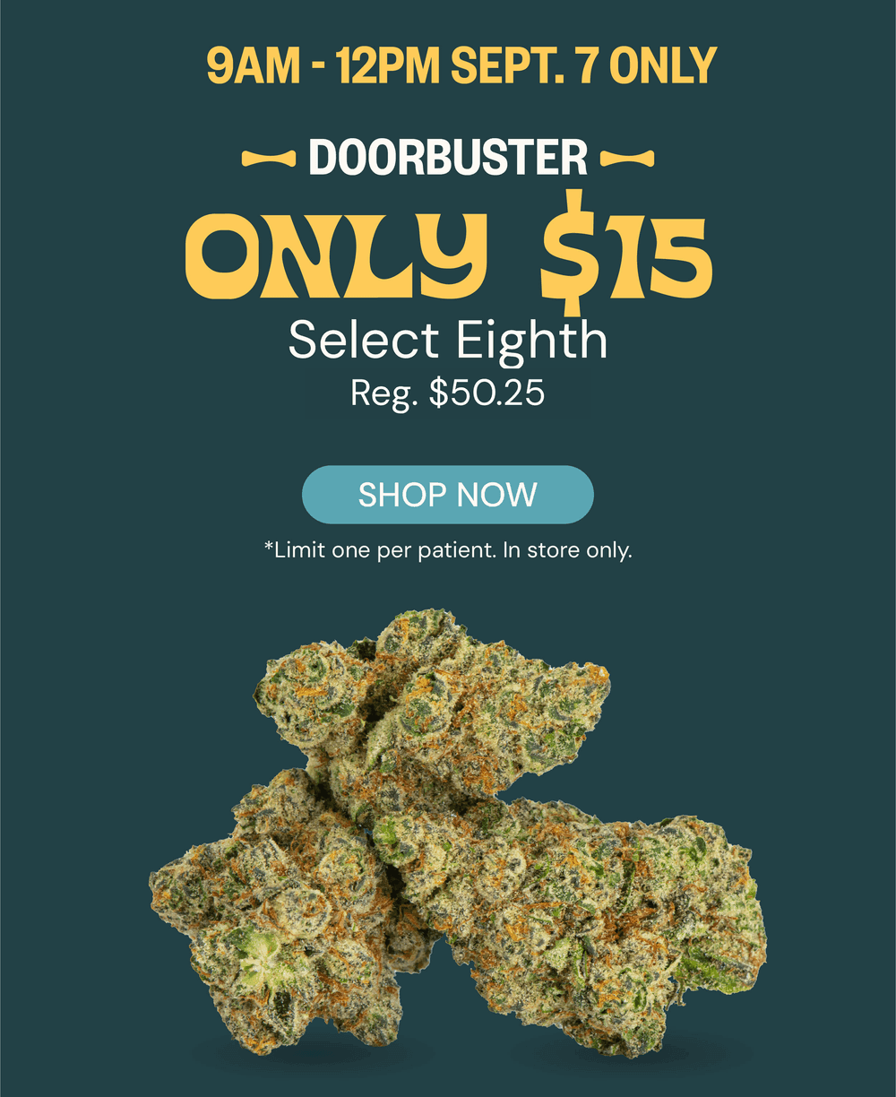 Doorbuster: Select Eighths Only $15 - Cannabis deal image