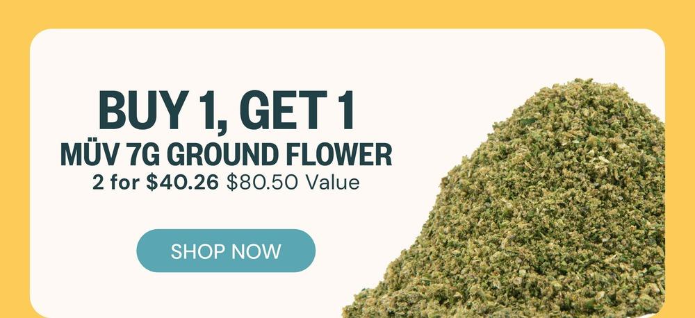 Buy 1 Get 1 MÜV 7G Ground Flower