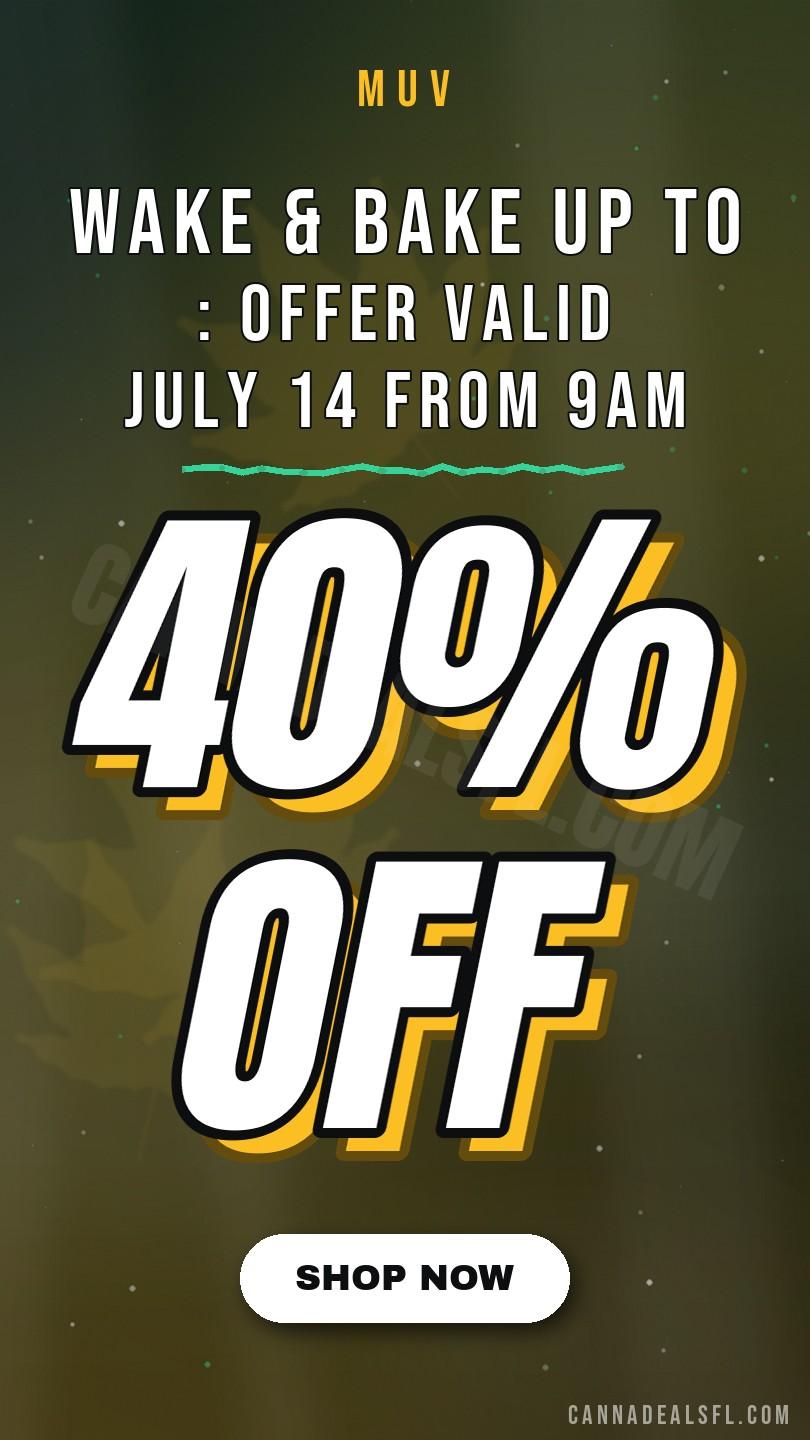 Wake & Bake Up To 40% Off: Offer Valid July 14 From 9Am - 12Pm Only While Strains And Supplies Last - Cannabis deal image