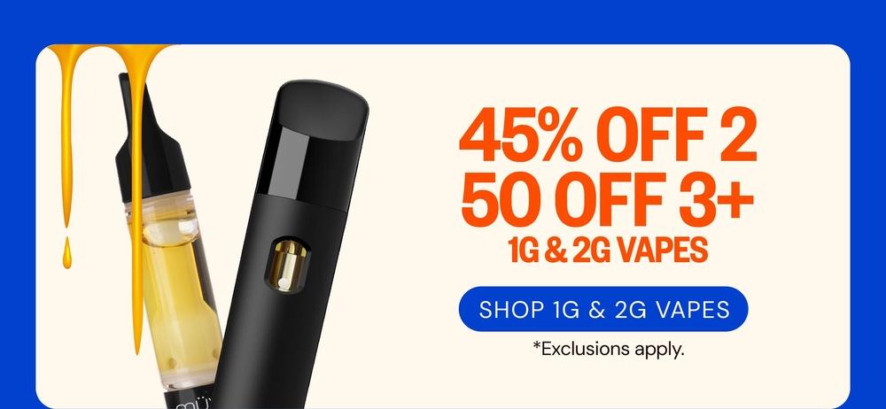 45% Off 2, 50% Off 3+ Vapes