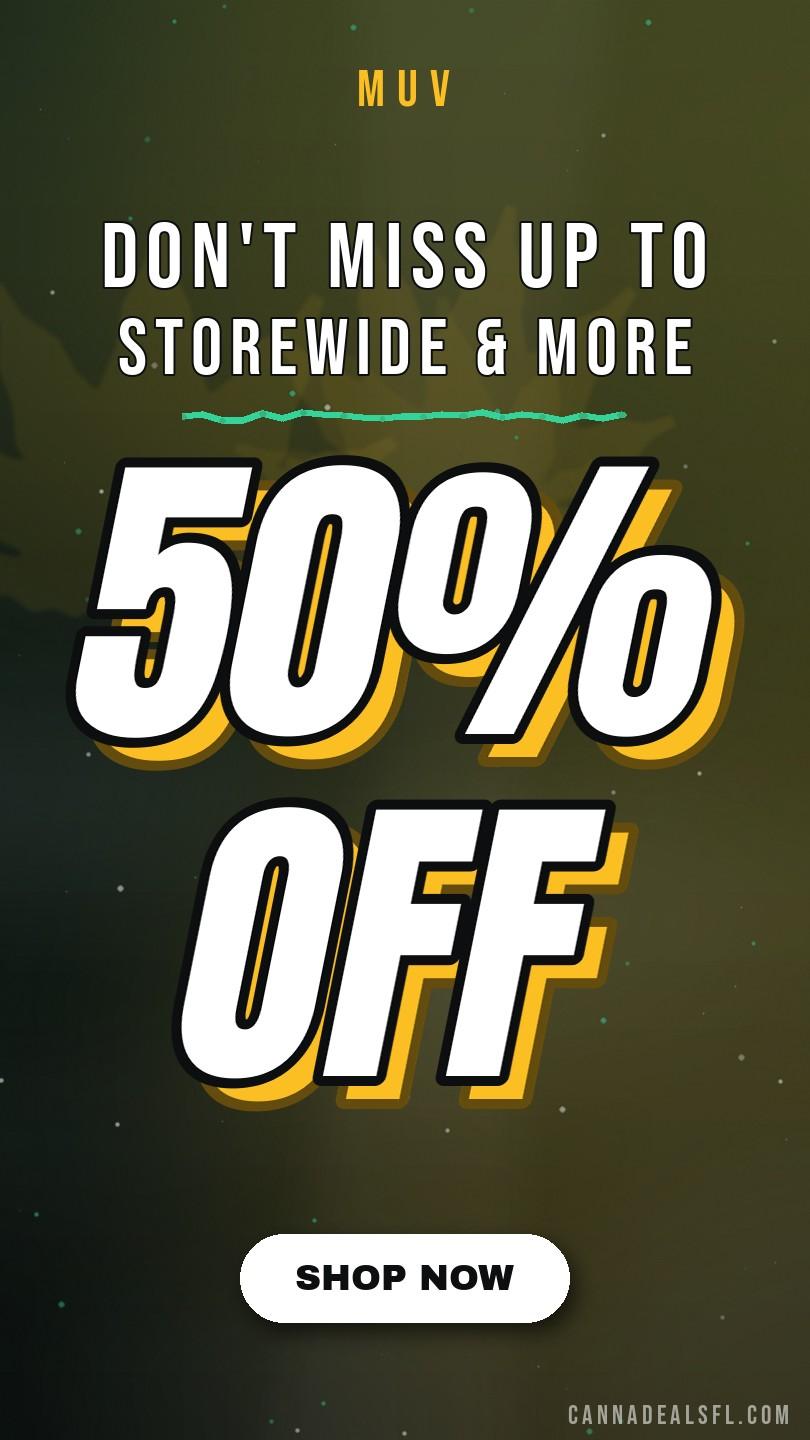 🚨 Don'T Miss Up To 50% Off Storewide & More - Cannabis deal image