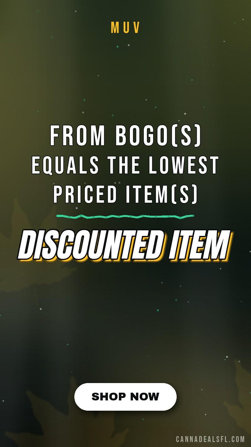 Discounted Item From BOGO(S) Equals The Lowest Priced Item(S) And Must Be The Same Size As Item(S) P - Cannabis deal image