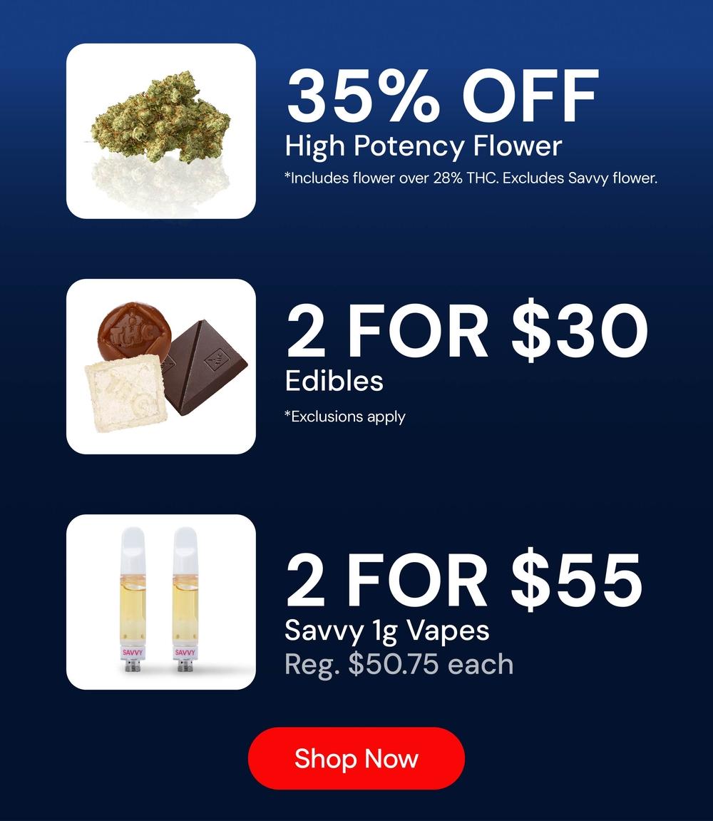 Flower, Edibles, and Vapes Deals - Cannabis deal image