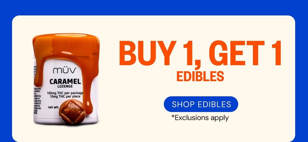 Buy 1 Get 1 Edibles