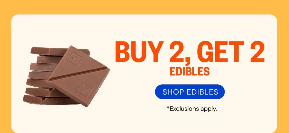 Buy 2 Get 2 Edibles Deal