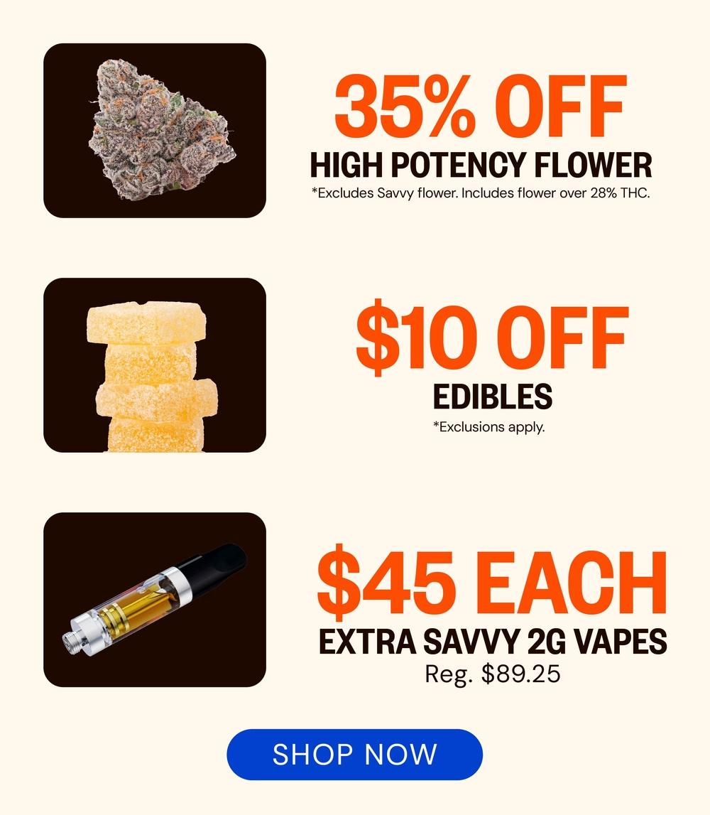 35% Off Flower & $45 Vapes