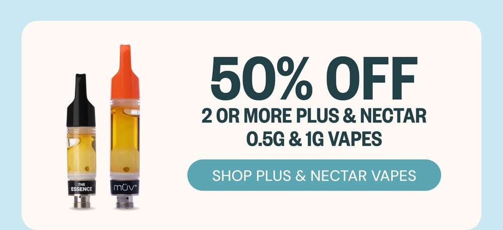 50% Off Vapes, Shop Plus & Nectar