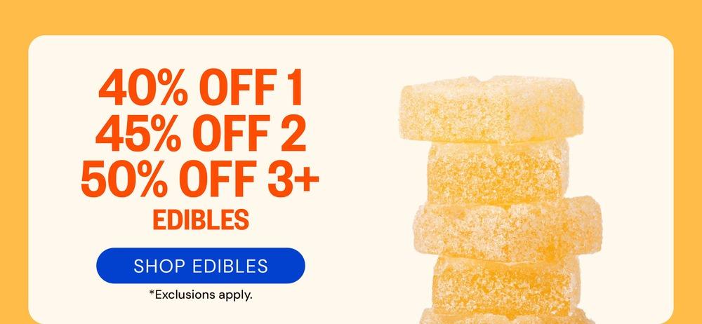 Edibles 40-50% Off Multi-Buy