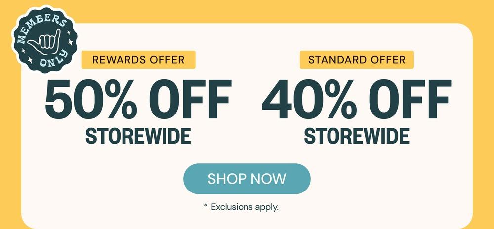 50% Off For Members, 40% Off Storewide