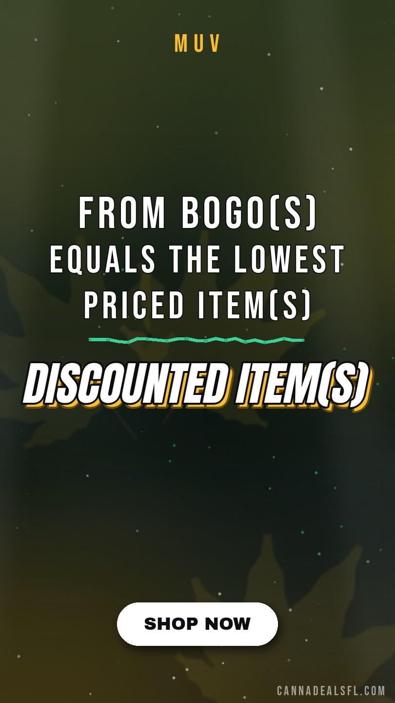 Discounted Item(S) From BOGO(S) Equals The Lowest Priced Item(S) And Must Be The Same Size As The It - Cannabis deal image