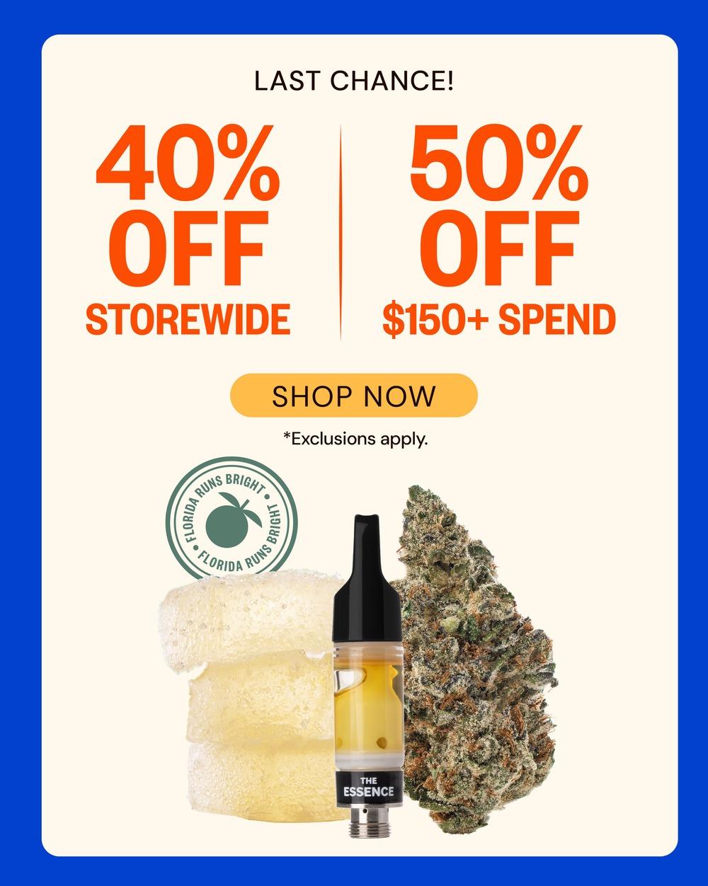Last Chance: 40% Storewide & 50% Off