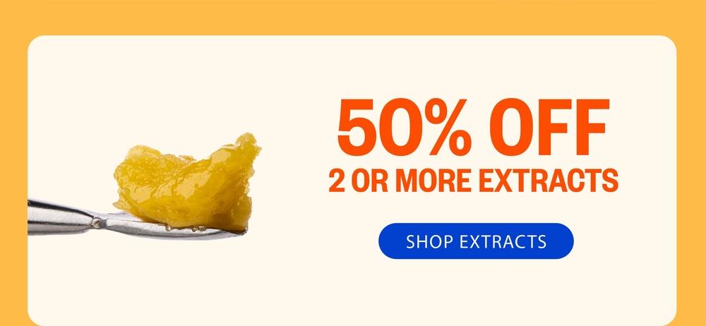 50% Off 2 or More Extracts