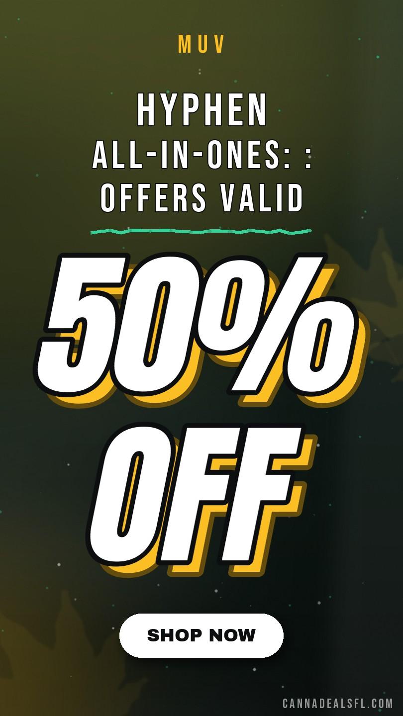 50% Off Hyphen All-In-Ones: : Offers Valid Until August 2, While Strains And Supplies Last - Cannabis deal image