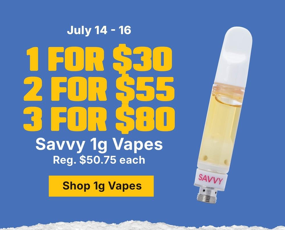 Savvy 1g Vapes Deals July 14-16 - Cannabis deal image