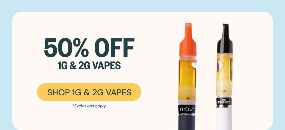 50% Off 1G & 2G Vapes