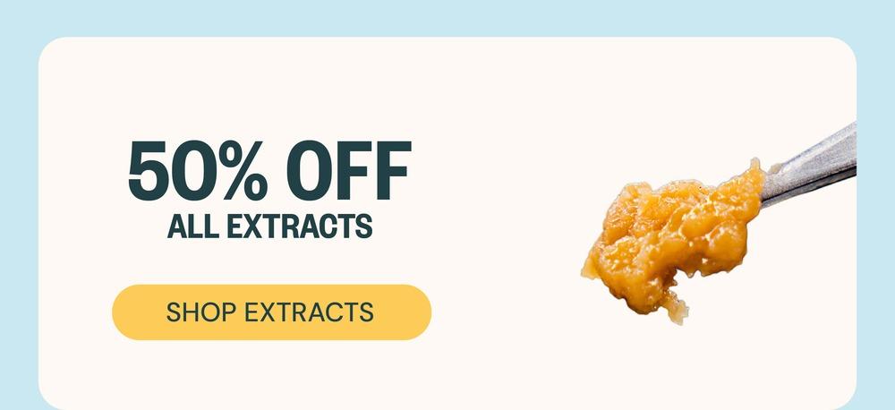 50% Off All Extracts Deal - Cannabis deal image