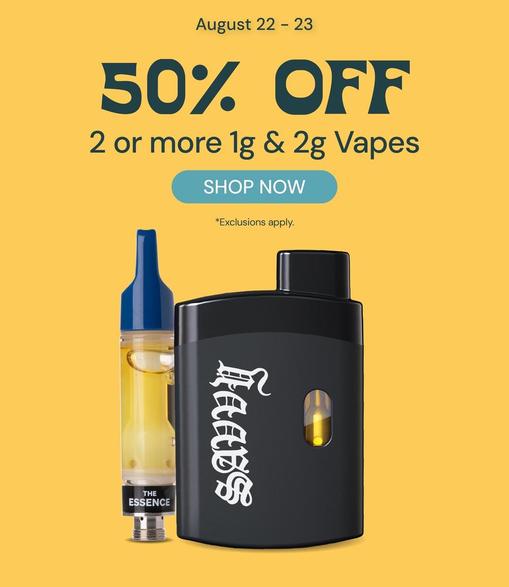 50% Off Vapes & August Deals