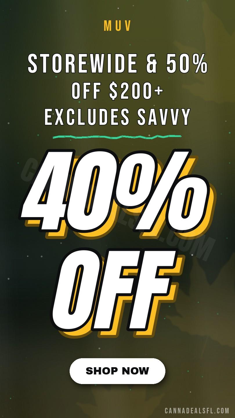 40% Off Storewide & 50% Off $200+ Excludes Savvy Flower, Edie Parker, Hyphen, Extra Savvy Soft Chews - Cannabis deal image