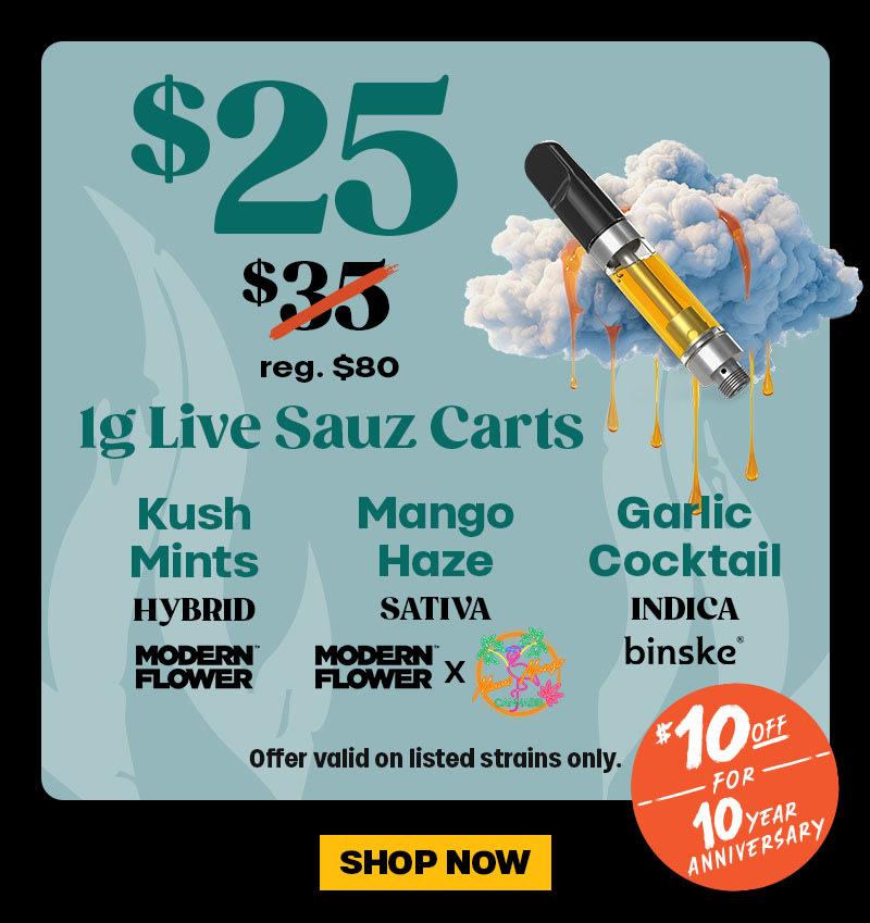 $25 1g Live Sauz Carts & 10 Year Anniversary Deal - Cannabis deal image
