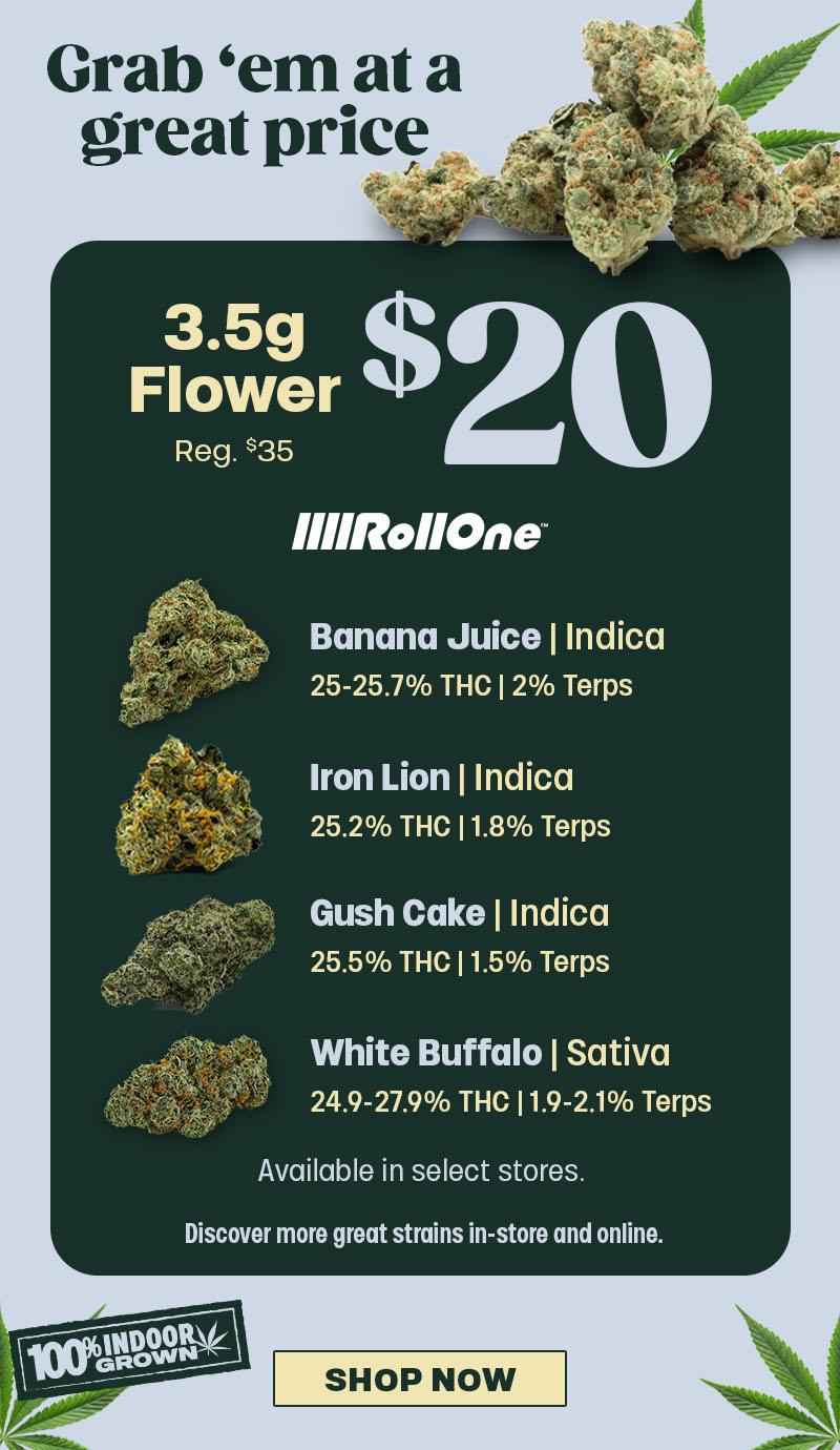 3.5g Flower for $20