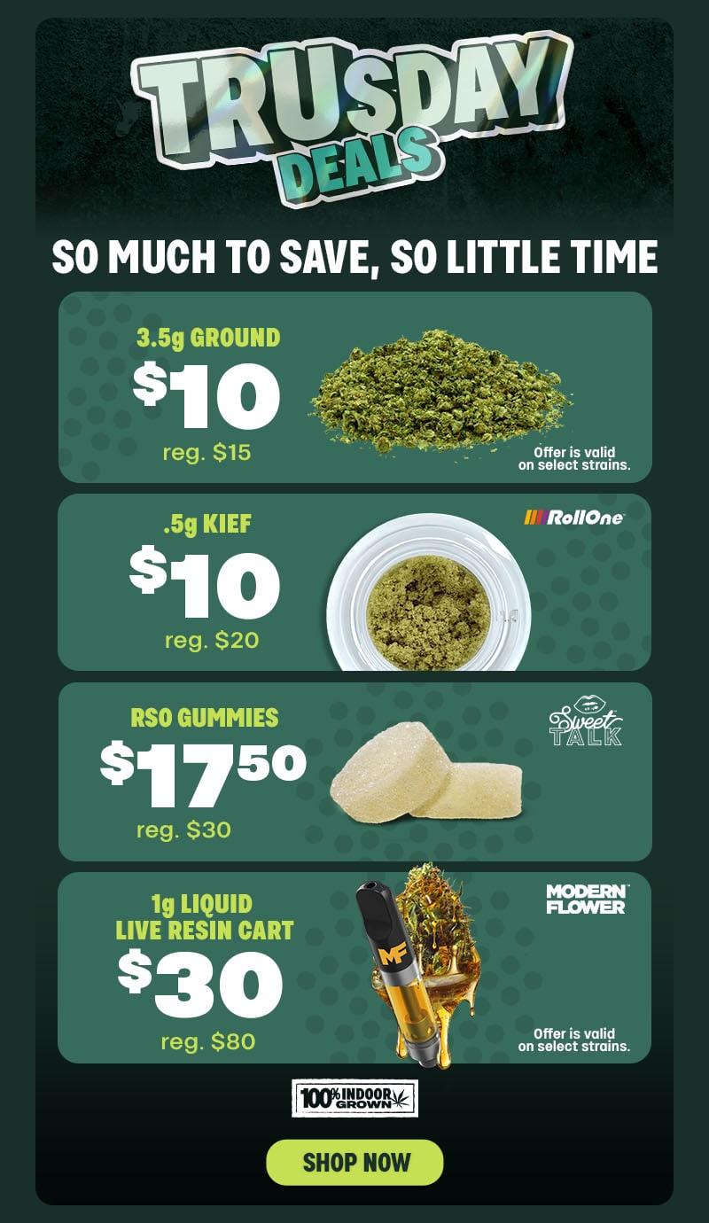 Trusday Deals: $10 Ground & $30 Live Resin - Cannabis deal image