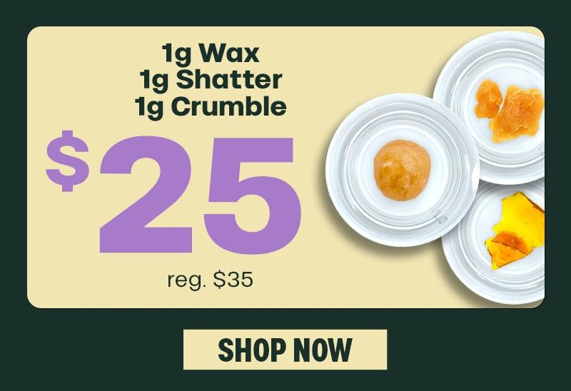 1g Concentrates for $25 - Save $10