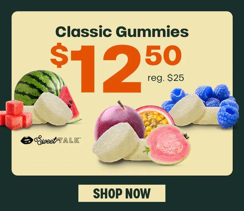 Classic Gummies $12.50, Regularly $25 - Cannabis deal image