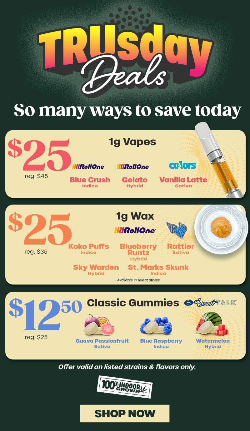 Save on Vapes, Wax, and Gummies Today