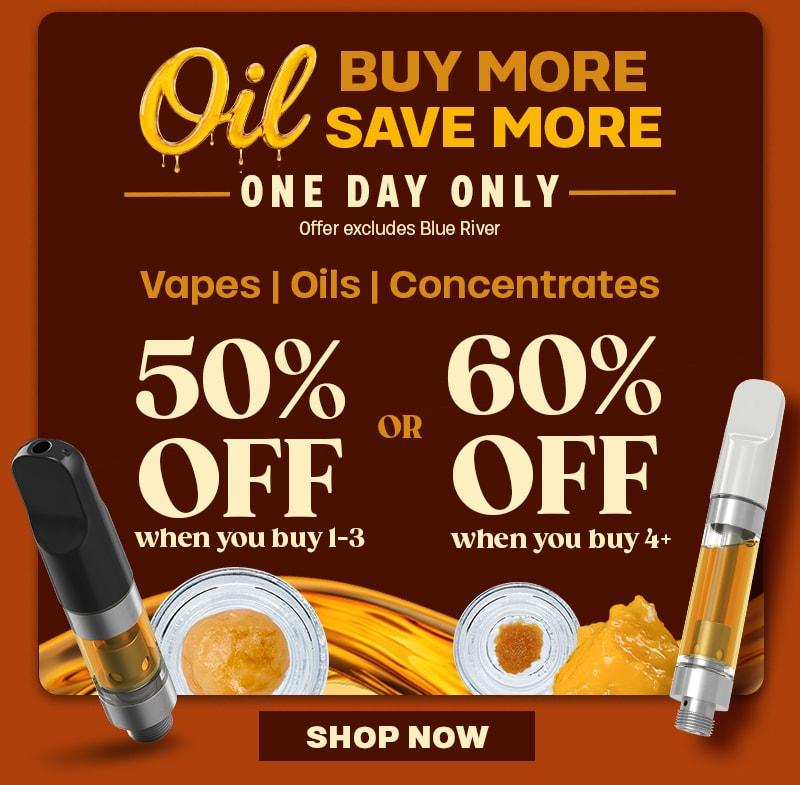 Buy More Save More Oil Deals! - Cannabis deal image