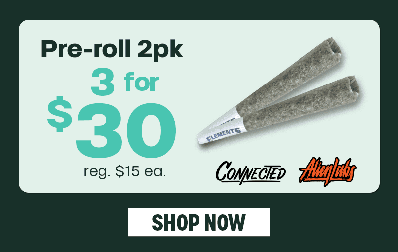 Pre-roll 2pk Special: 3 for $30