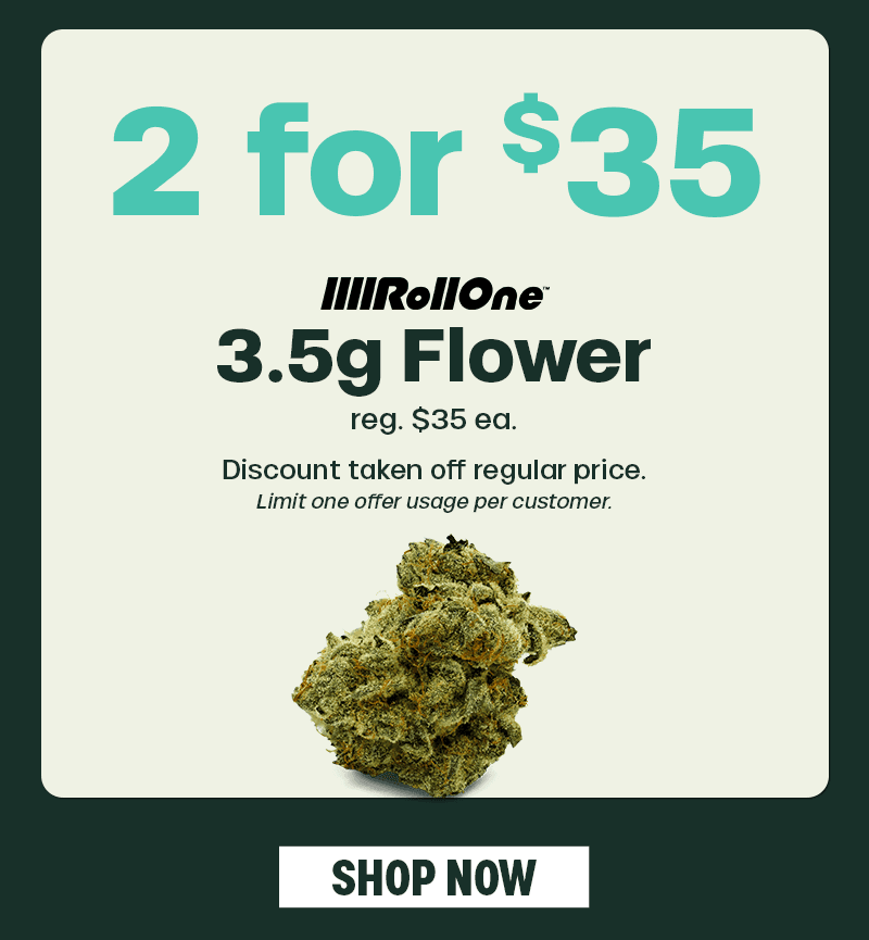 2 for $35 Flower Deal - Cannabis deal image