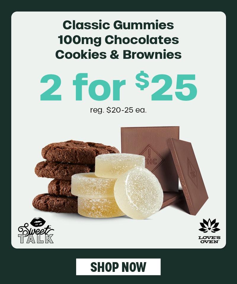 2 for $25 Classic Gummies, Chocolates, Cookies & Brownies - Cannabis deal image