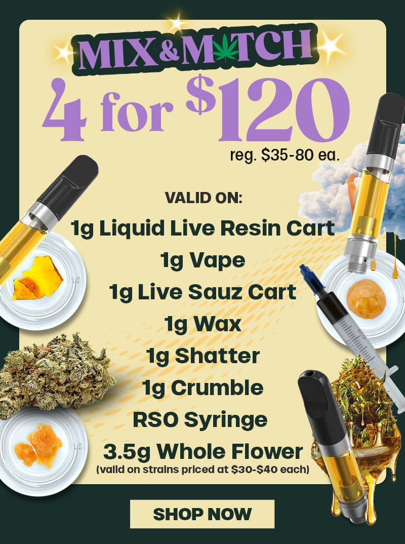 Mix & Match 4 for $120 Deal