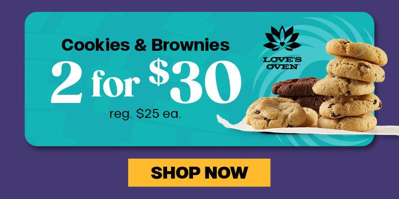 Cookies & Brownies 2 for $30 Deal - Cannabis deal image
