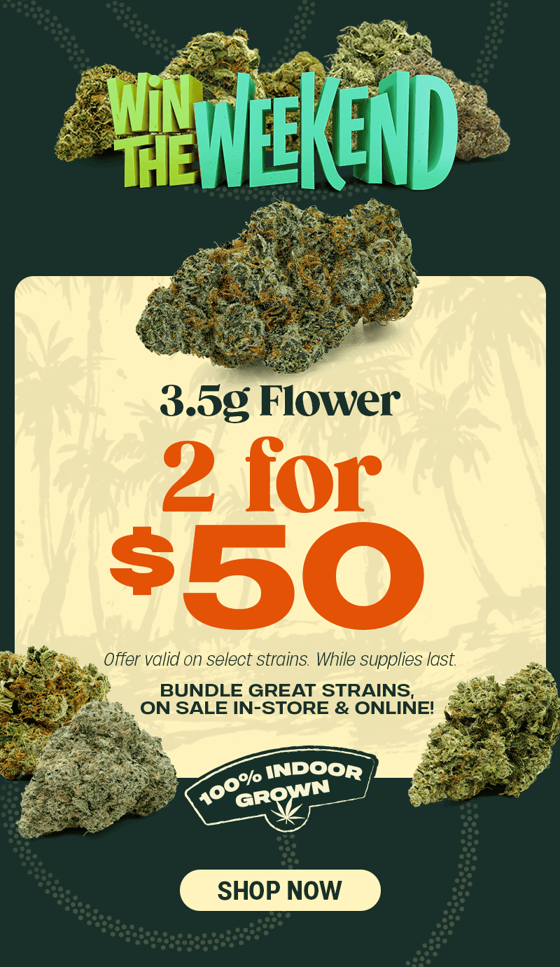 Weekend Flower Deals: 2 for $50 - Cannabis deal image