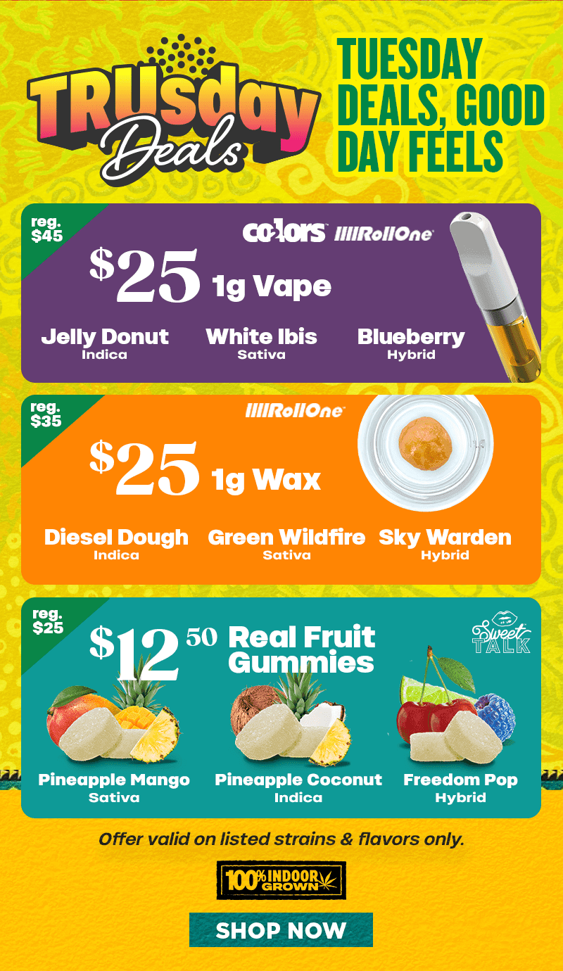 Tuesday Deals on Vapes, Wax, and Gummies