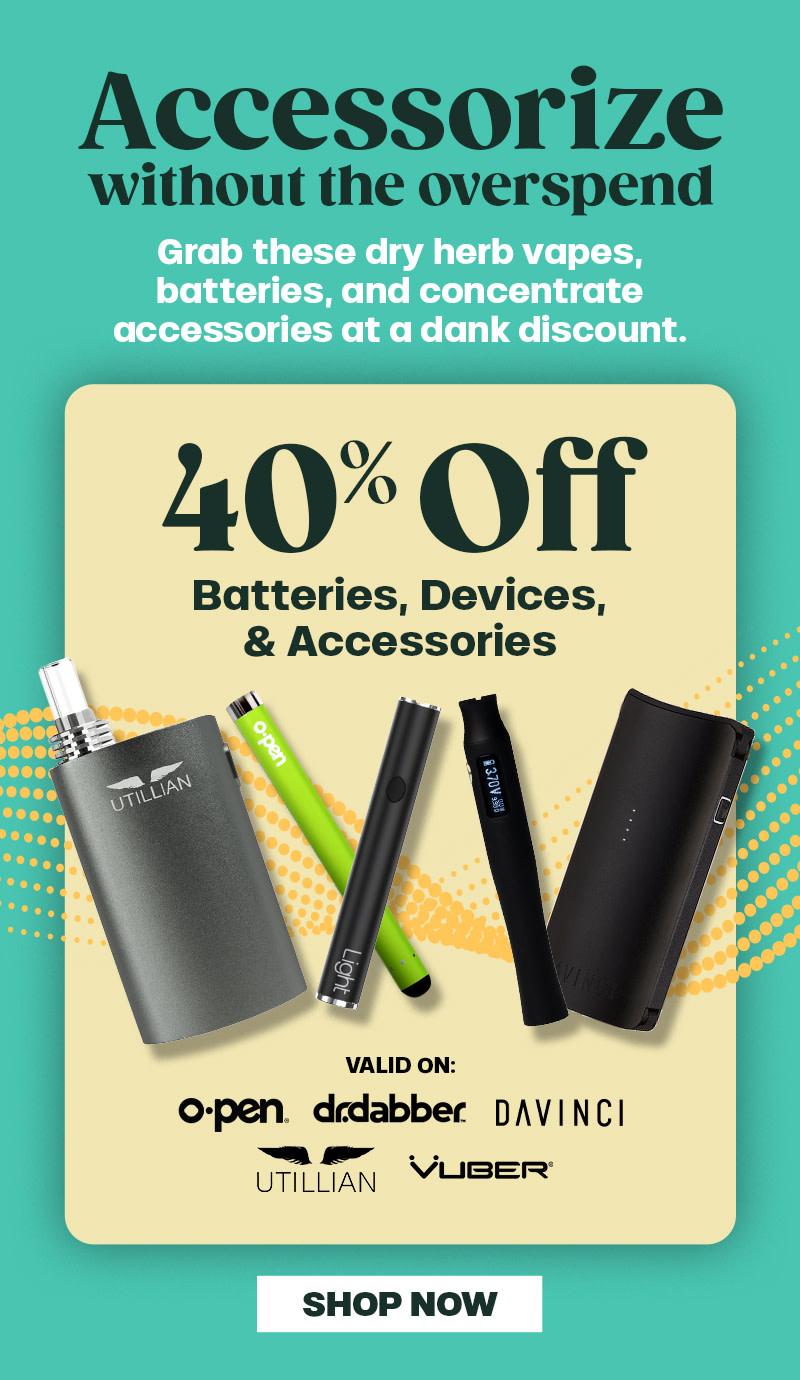 40% Off Batteries, Devices, & Accessories