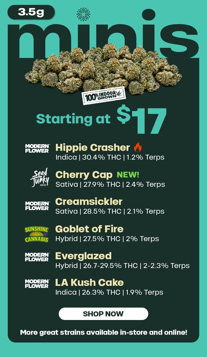 Flower Minis Starting at $17 - Cannabis deal image