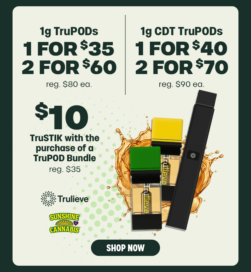 TruPOD Deals & $10 TruSTIK Offer - Cannabis deal image