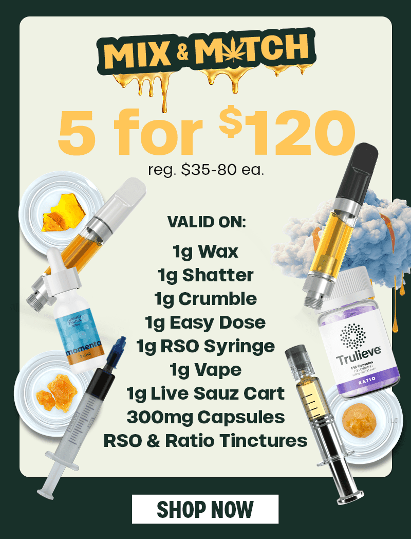 Mix & Match 5 for $120 Deals - Cannabis deal image
