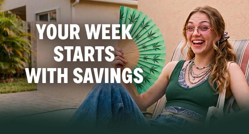 Your Week Starts With Savings!