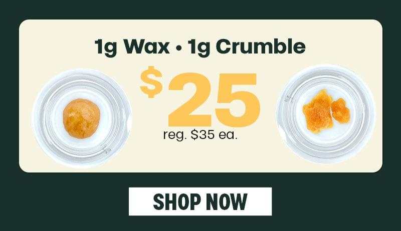 1g Wax & Crumble for $25 - Cannabis deal image