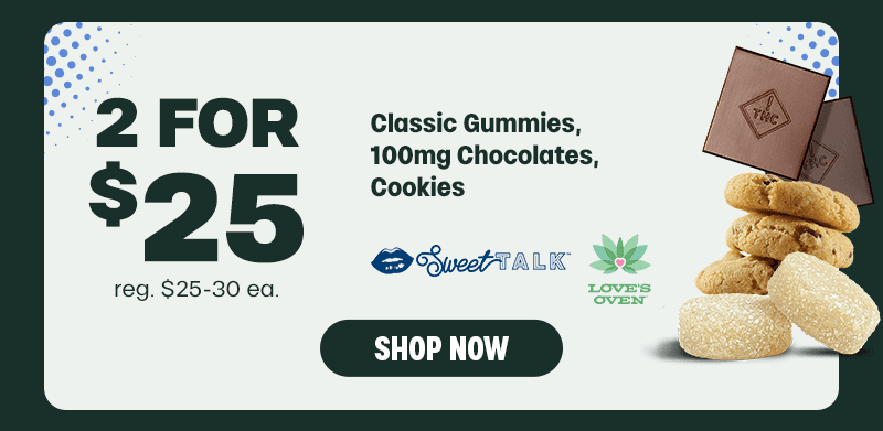 2 For $25 Edibles Deal - Cannabis deal image