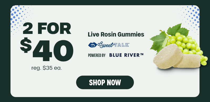 2 For $40 Live Rosin Gummies