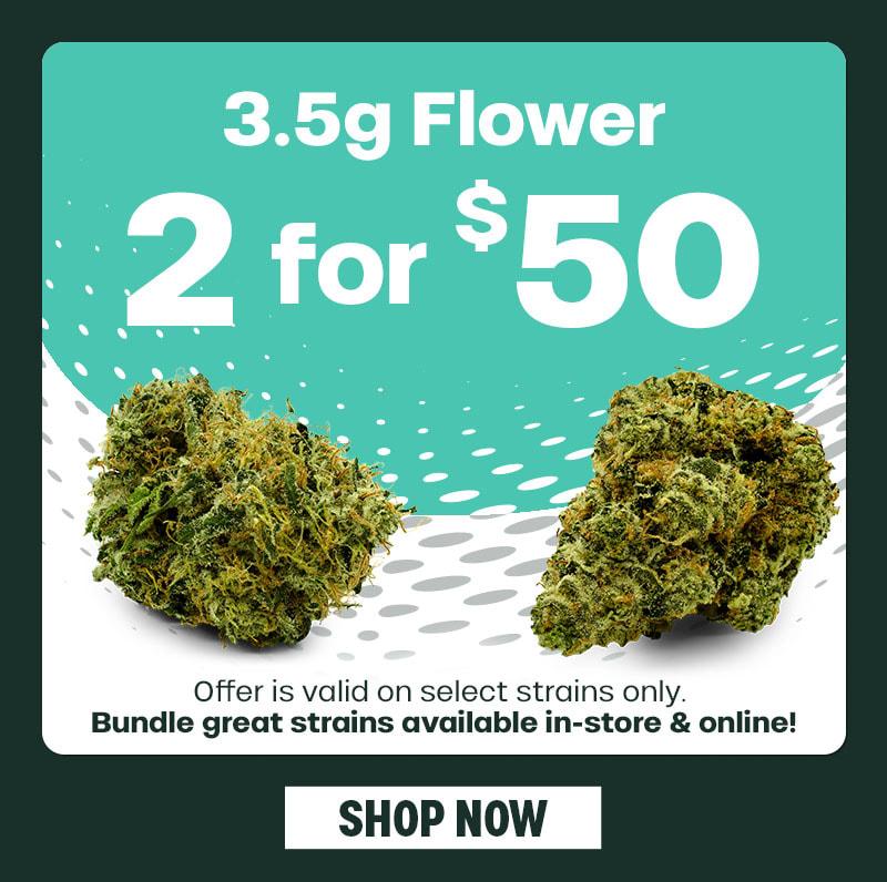 2 x 3.5g Flower for $50
