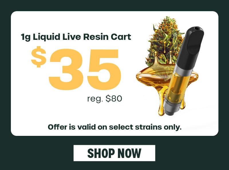 1g Liquid Live Resin Cart $35
