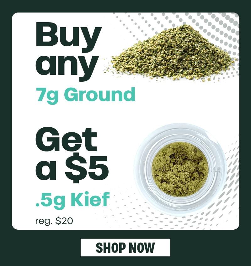 Buy 7g Ground, Get Kief for $5 - Cannabis deal image