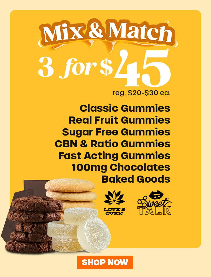 Mix & Match 3 for $45 on Select Edibles - Cannabis deal image