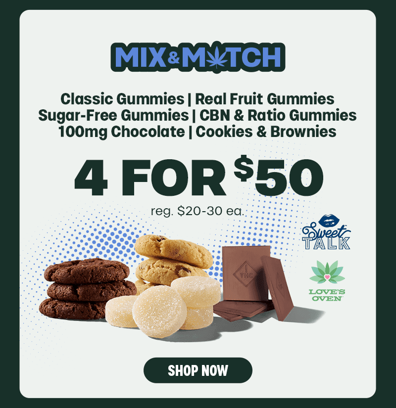 Mix & Match Edibles 4 For $50