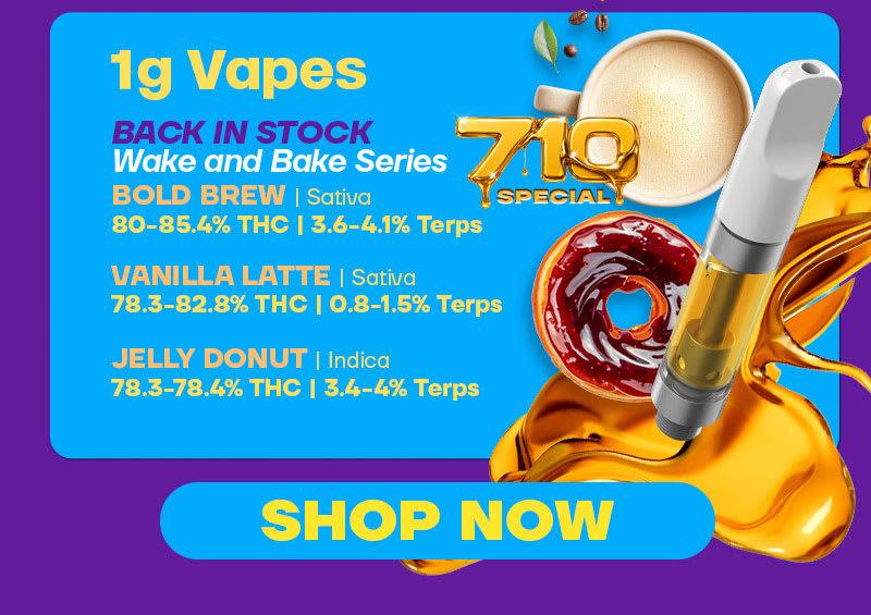 710 Special Vapes Back in Stock - Cannabis deal image